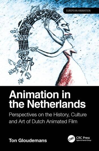 Book cover of Animation in the Netherlands, Perspectives on the History, Culture and Art of Dutch Animated Film