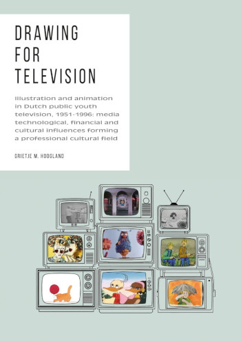 Book cover of Drawing for Television, Illustration and Animation in Dutch Public Youth Television, 1951-1996